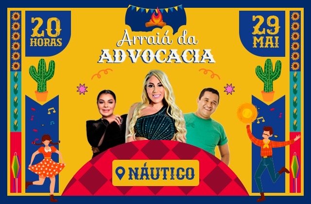 Com grandes nomes do forró, CAACE promove Arraiá da Advocacia no dia 29 de maio